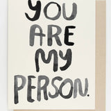You Are My Person Card