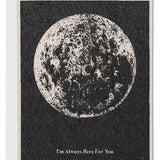 Here For You Moon Card