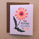 Future Belongs To You Card