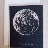 Here For You Moon Card