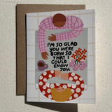 I'm So Glad Birthday Card