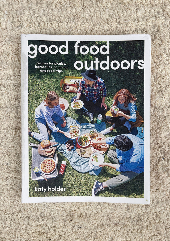Good Food Outdoors Cookbook