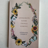 Anticipate Good Things Coming Book