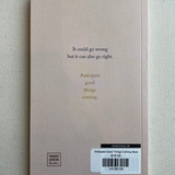 Anticipate Good Things Coming Book