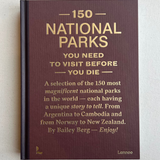 150 National Parks You Need To Visit Before You Die Book