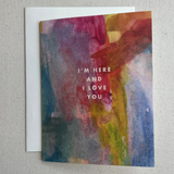 I'm Here Sympathy Card