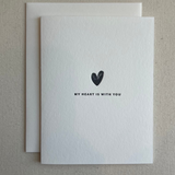 My Heart Is With You Card
