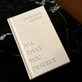 All That You Deserve Book