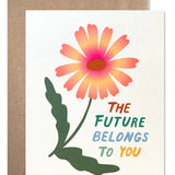 Future Belongs To You Card