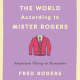 The World According To Mister Rodger Book