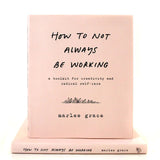 How To Not Always Be Working Book