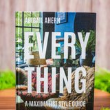 Everything: A Maximalist Style Guide
